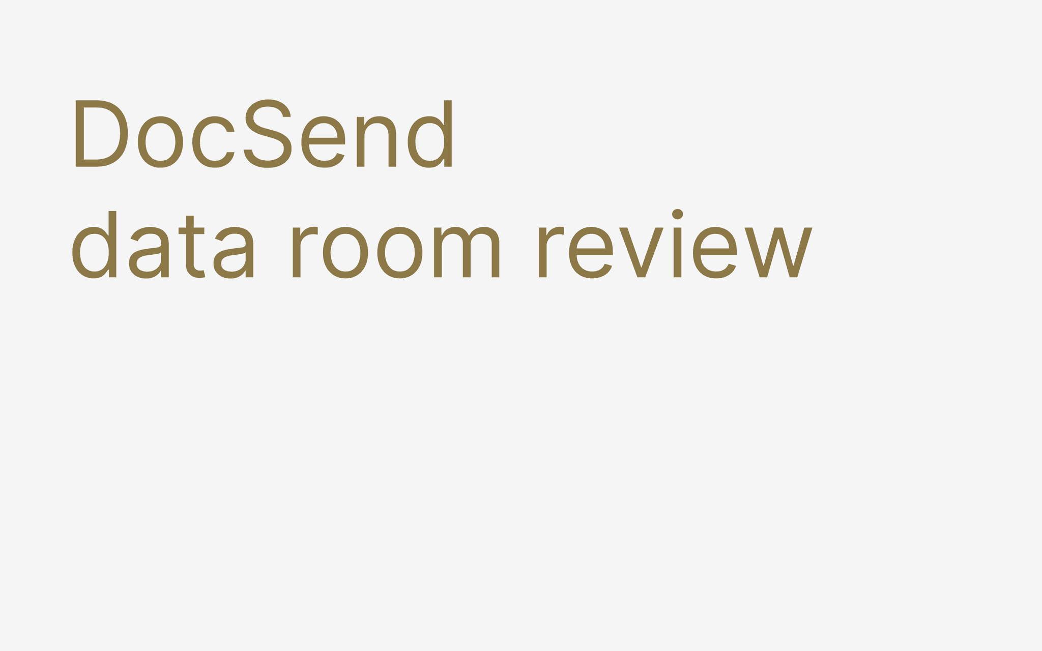 DocSend Data Room: Is It Worth $750/Month? Full Analysis