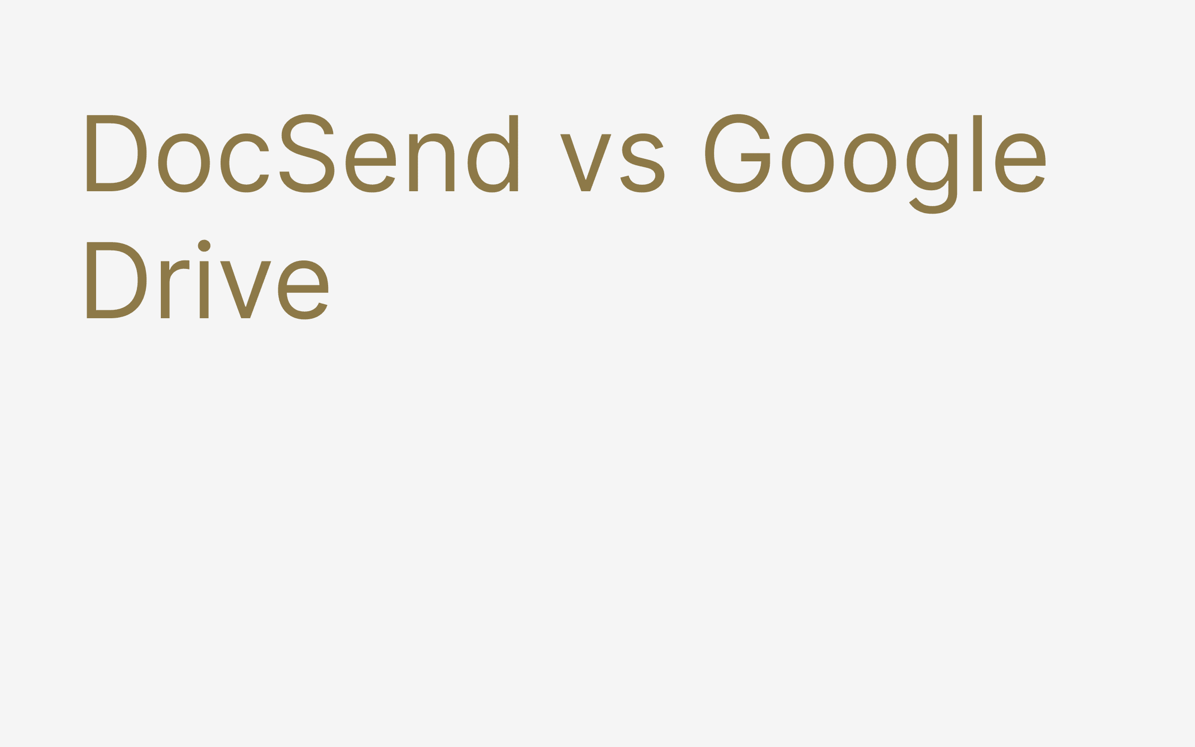 DocSend vs Google Drive