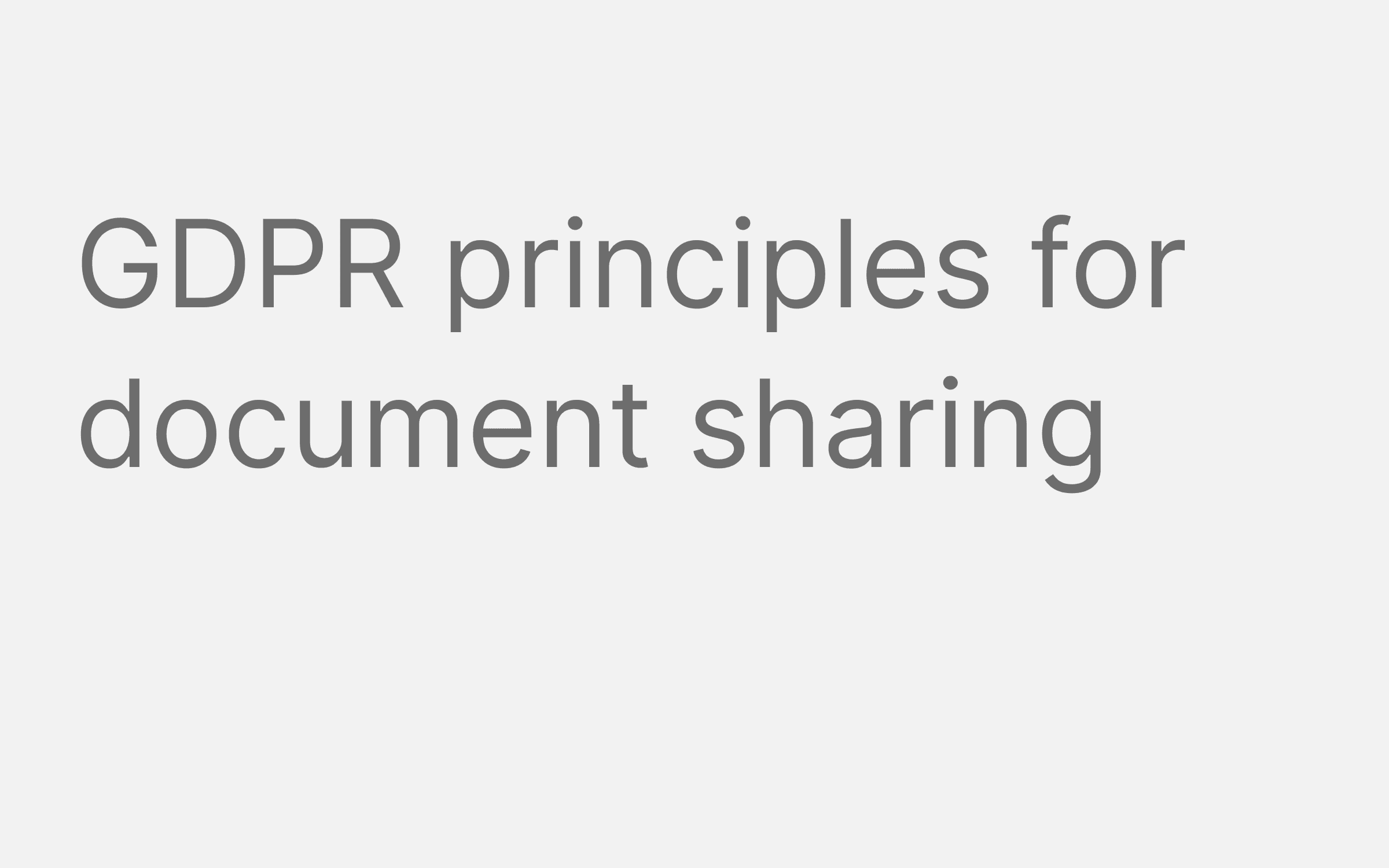 GDPR principles for document sharing