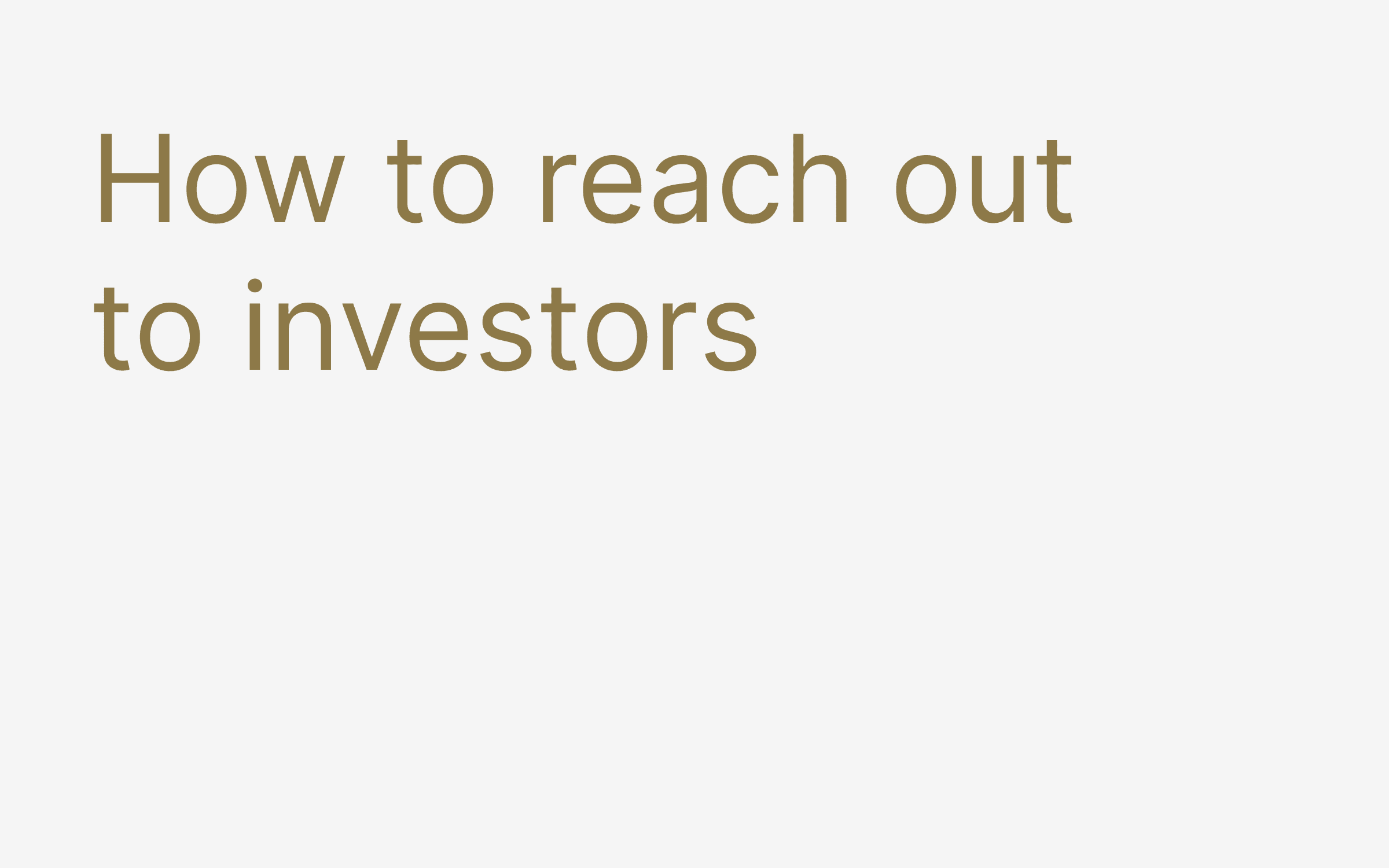 How to reach out  to investors
