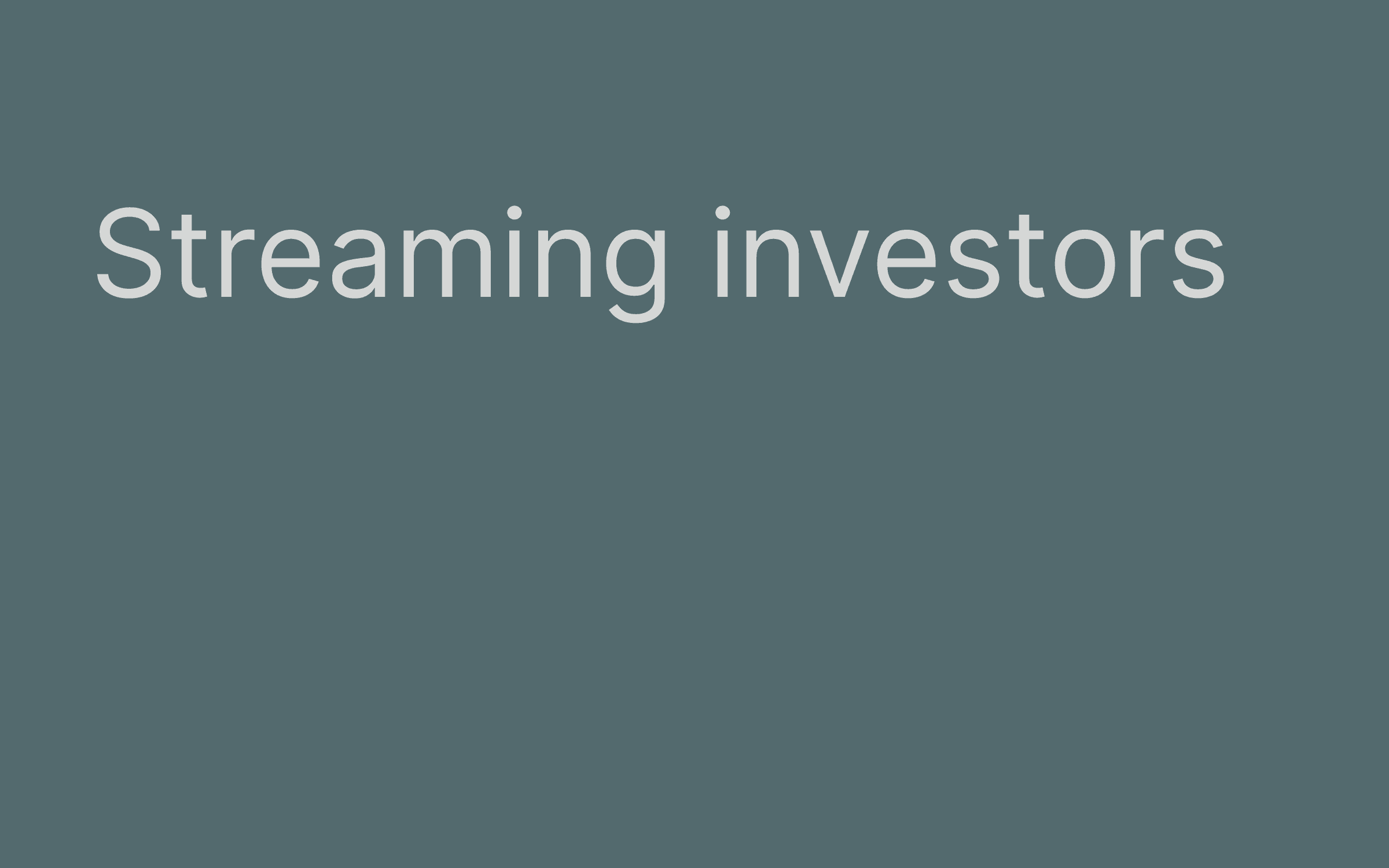 Streaming investors hero