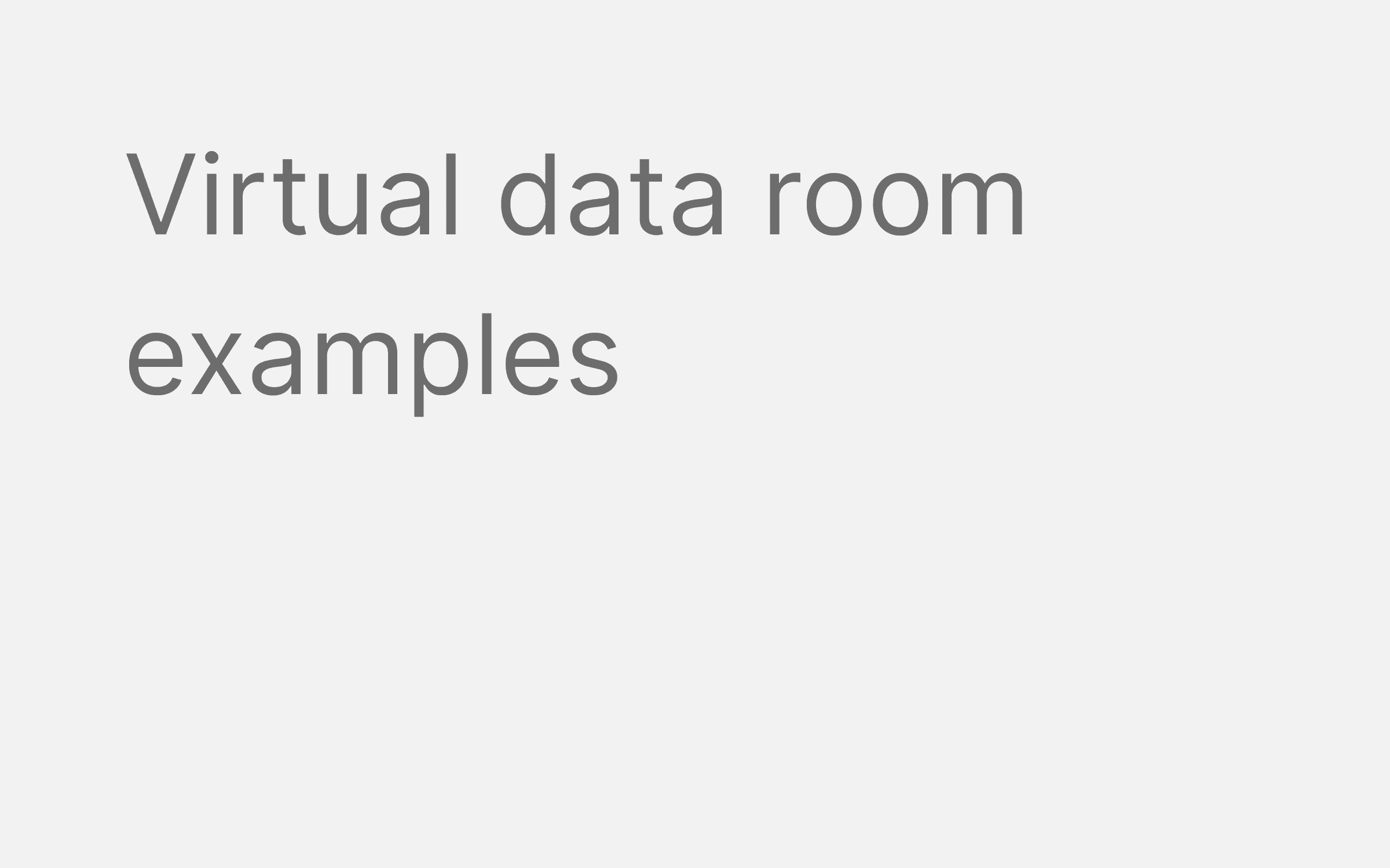 Best Virtual Data Room Examples, Providers, and Free Tools