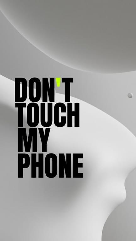Don't Touch My Phone Wallpaper